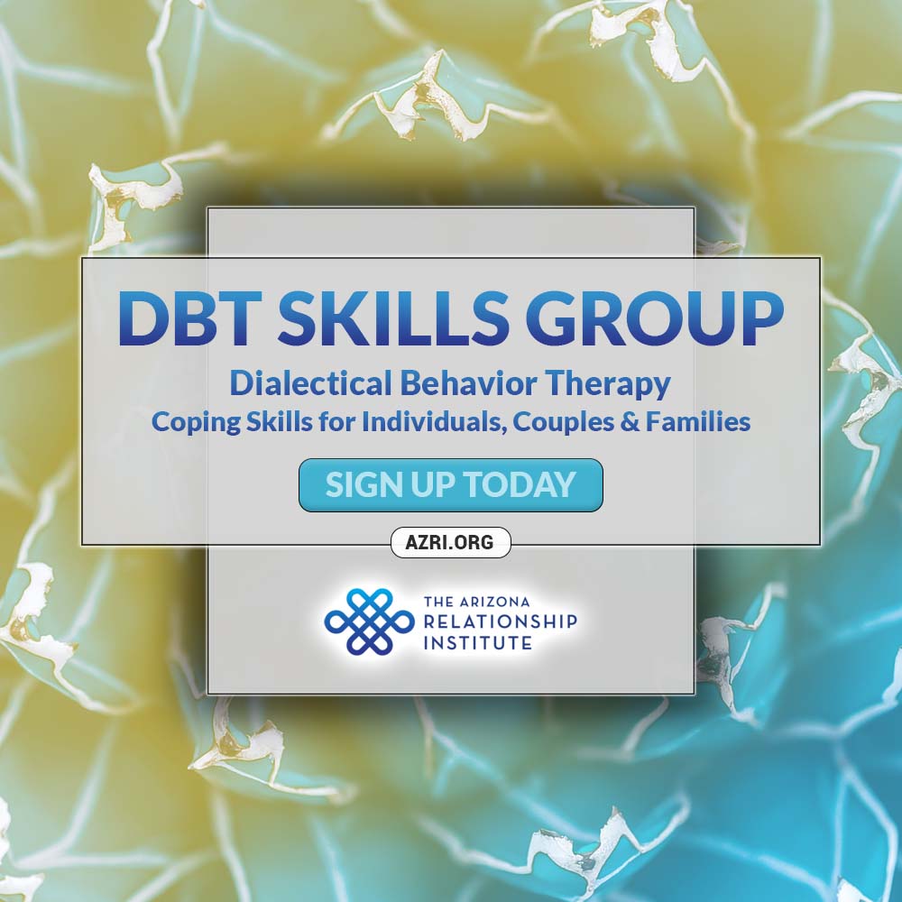 Dialectical Behavior Therapy Skills Group in Arizona - Mesa Gilbert East Valley DBT Group